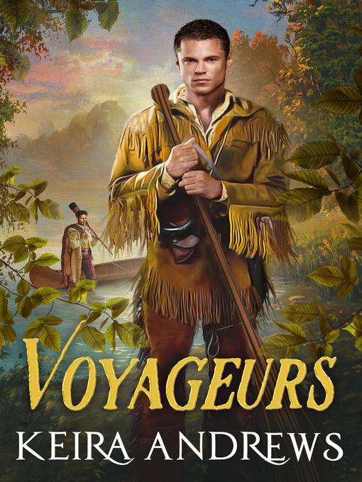 Title details for Voyageurs by Keira Andrews - Available